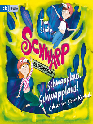 cover image of Schwapp, der Geheimschleim--Schwapplaus, Schwapplaus!